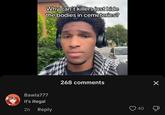 Why can't killers just hide the bodies in cemeteries? Bawla777 it's illegal 2h Reply 268 comments 40 Х