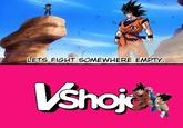 A version of the "let's fight somewhere empty":https://knowyourmeme.com/memes/lets-fight-somewhere-empty meme. The meme is about VTubers leaving VShojo.