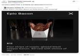 A "quote-tweet":https://knowyourmeme.com/memes/quote-retweets-qrts mocking the ""Epic Bacon":https://knowyourmeme.com/memes/epic-bacon" menu item at the "Tesla":https://knowyourmeme.com/memes/subcultures/tesla Diner.