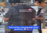LIFT TURN SIGNAL TRANS SIGNAL The P.O.O Police? PROVINCIAL OFFENCES OFFICER Toronto renamed the police 00 action 537