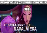 PATTON GETTING READY TO GIVE A FIRE SPEECH TO THE 3RD ARMY PATTON imgflip.com FIT CHECK FOR MY NAPALM ERA
