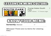 Here's a comparison between LIMC and Know Your Meme discussing a meme about Trump in South Park Another L where this site didn't make a page about Trump in South Park (maybe i'm missed or smth idk) but meanwhile LIMC made a video to explain it