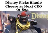 Disney Picks Biggie Cheese as Next CEO Of Sex Disne