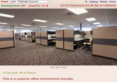 Board /pol/ - Politically Incorrect Settings Mobile Home Anonymous (ID: uf5qKEGZ) [*] 07/27/25(Sun)03:52:56 No.511489324 362 KB PNG >Can jork off in there This is a superior office environment actually.