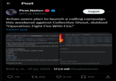 Post Pirat Nation @Pirat_Nation Seguir 4chan users plan to launch a calling campaign this weekend against Collective Shout, dubbed "Operation: Fight Fire With Fire." Traducir post ration: Fight Fire With Fire Anonymous Fri 25 Jul 2025 2 Original Report ed By: >>716459643 >>7164596807164597617164597727 6462064>>716462154716462185716462472 ective Shout was able to get p--- banned on steam and We could easily do a lot more. operation fight fire with fire Anonymes Fri 25 Jul 2025 00:14:27 No.7163) 776167161771747 571638173 71681691716816 Collective Shout was able to get p--- bed on steam and multiple other weekend Saturday and Sunday we are going to call theme in 2 days we are going to do a massive campaign to mass call and ma L THESE NUMBERS D DOWN O IF YOU HEAR A ROBO VOICE Canada 0-847-2911 mational 3-967-1096 3-967-1090 The same places Collective shout spare called to get what they wanted. se numbers are reverse billed which means Visa LOSSES ousands of calls out of them. We can easily exceed their 1000 email phone calls 9:00 a. m. - 27 jul. 2025 - 177,9 mil Visualizaciones 116 1859 6 mil 929 ↑