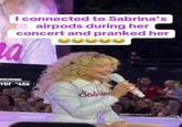 I connected to Sabrina's airpods during her concert and pranked her CAN EXPRESS YDF ARK Sablive @julie.random.sh.t