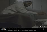 ADHD 2 Out Now! Joyner Lucas 5.2K views 1 hour ago 2:08 B