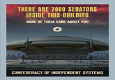 THERE ARE 2000 SENATORS INSIDE THIS BUILDING NONE OF THEM CARE ABOUT YOU JEV 172 DE J13V7V X7M EN001017 VEIN OKVI LKS VOU EVIL CONFEDERACY OF INDEPENDENT SYSTEMS