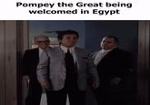 Pompey the Great being welcomed in Egypt