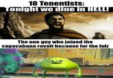 18 Tenentists: Tonight we dine in HELL! The one guy who joined the copacabana revolt because for the lulz imgflip.com