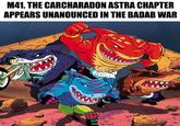 M41. THE CARCHARADON ASTRA CHAPTER APPEARS UNANOUNCED IN THE BADAB WAR OND