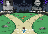 Bald Dictator Bald Dictator Chinese People after WW2 E M