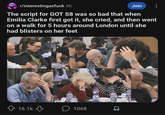 r/interestingasfuck 6h Join The script for GOT S8 was so bad that when Emilia Clarke first got it, she cried, and then went on a walk for 5 hours around London until she had blisters on her feet 16.1k GARLAND 1068