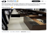 X user @TaraBull808 posted an image of the Blackstone shooter lying on the floor after shooting himself ont he 33rd floor of the office building he attacked, writing, "Manhattan Shooter Shane Tamura Dies by Suıcıde on 33rd Floor of Blackstone’s Headquarters. 33rd floor 🤔."
