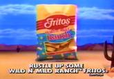 Fritos Wild 'n Mild Ranch RUSTLE UP SOME WILD N' MILD RANCH FRITOS. wa Memor