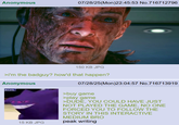 Anonymous 07/28/25(Mon)22:45:53 No.716712796 150 KB JPG >i'm the badguy? how'd that happen? Anonymous 505 07/28/25(Mon)23:04:57 No.716713919 15 KB JPG >buy game >play game >DUDE, YOU COULD HAVE JUST NOT PLAYED THE GAME, NO ONE FORCED YOU TO FOLLOW THE STORY IN THIS INTERACTIVE MEDIUM BRO peak writing