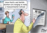 Union Pacific and Norfolk Southern are merging to make a transcontinental railroad. MAY 1869 12 14 ER 2020 118 допукате? CREATORS.COM