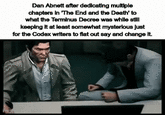 Dan Abnett after dedicating multiple chapters in 'The End and the Death' to what the Terminus Decree was while still keeping it at least somewhat mysterious Just for the Codex writers to flat out say and change it. N