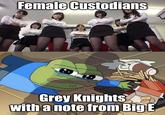 Female Custodians Grey Knights with a note from Big E