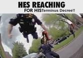 HES REACHING FOR HISTerminus Decree!!
