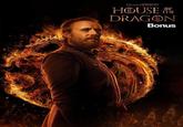 GAME THRONES HOUSE THE DRAGON Bonus