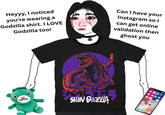 Heyyy, I noticed you're wearing a Godzilla shirt. I LOVE Godzilla too! Can I have your Instagram so I can get online validation then ghost you SHIN GODZILLA
