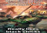 Man I didn't realize how much of the r/DarkAngels fandom Really likes black chicks
