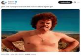 Garret @Grrted gen z is trying to cancel the nacho libre agree gif II GIF ALT 8:30 PM - Mar 28, 2025 -4,217 Views Subscribe 0
