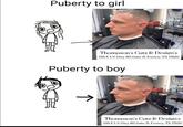 An "exploitable":https://knowyourmeme.com/memes/exploitables meme using the Thompson's Cutz and Design's image and the "Puberty to girl / Puberty to boy" templates.