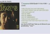 png (695 KB, 676x676) iloørg 20 Anonymous 03/28/21(Sun)04:11:14 No.4113669 ► >>4114073 >*s----- CIA psyop circus music starts playing* > EAT MORE CHICKEN THAN ANY MAN EVER SEEN >*s----- boomer guitar solo >SHE GET HIGH >SHE GET HIGH >SHE GET HIGH >s----- ten minute keyboard solo* >F--- F--- F--- F--- F--- F--- F--- F--- >*song ends* wow, truly the GOAT band. Thank you Jim Morrison for your groundbreaking "music"