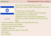 Anonymous 6 KB PNG 08/06/25(Wed)03:07:08 No.82094341 >be a non-Arab Middle Eastern country >found your modern state through genocide, deny it >founder was a secular leftist >current leader is a religious right-wing nutjob >still pretend to be a democracy >opposition keeps mysteriously disappearing >kill your own ethnic minorities when they ask for rights >mass surveillance, militarism, and apartheid-lite zones >blame the victims for resisting >America keeps sending weapons >neighbors hate you >still think you're the region's role model >be Turkey >pic unrelated