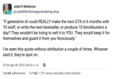 If generative AI could REALLY make the next GTA in 6 months with 10 staff, or write the next bestseller, or produce 10 blockbusters a day? Juliet E McKenna @JulietEMcKenna@wandering.shop "If generative Al could REALLY make the next GTA in 6 months with 10 staff, or write the next bestseller, or produce 10 blockbusters a day? They wouldn't be trying to sell it to YOU. They would keep it for themselves and guard it from you ferociously." I've seen this quote without attribution a couple of times. Whoever said it, they're spot on. 03 de ago de 2025, 06:42 a. m.. 1,6 mil adhesiones 1,7 mil 1.701 veces marcado como favorito