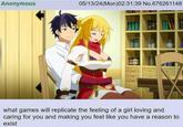 Anonymous 05/13/24(Mon)02:31:39 No.676261148 what games will replicate the feeling of a girl loving and caring for you and making you feel like you have a reason to exist