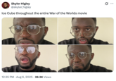 A "tweet":https://knowyourmeme.com/memes/sites/twitter-x joking about Ice Cube's performance in the 2025 _War of the Worlds_ film on "Amazon Prime Video":https://knowyourmeme.com/memes/sites/amazon.