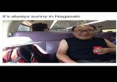 It's always sunny in Nagasaki IG: davie_dave