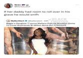 Sirèn @Denise_Doll If her daddy had room to roll over in his grave he would smfh BLACK BallerAlert @balleralert 22h TWITTER Biggie's Daughter T'yanna Wallace Puts Up Brooklyn Home To Cover Boyfriends $1 Million Bond dlvr.it/SX0YVK