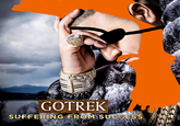 GOTREK SUFFERING FROM SUCCESS