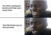 You find a backpack bomb and help save many lives The FBI thinks you're the terrorist