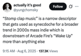 A "tweet":https://knowyourmeme.com/memes/sites/twitter-x about the Stomp Clap Hey Music genre.