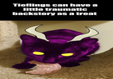 Tieflings can have a little traumatic backstory as a treat