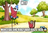 W-- NEW SERIES MORCEDAI AND RIBGY HAVE BIG C--- imgflip.com