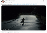 X user @cowboyfgt posted a GIF of a child running with their arms sticking out, writing, "its weapons week  #BRINGINGWEAPONSTOTHETHEATER" and gathering over 40,000 likes in four days.