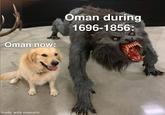 Oman now: made with mematic Oman during 1696-1856: