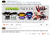 r/althomestuck u/Glittering Tone6425 8h StuckUnder Hell-ian • a glorious (horrifying) new age is dawning STUCK UNDER HELL TALLET this better be a thing by the time the pilot comes out 215 д ☐ 13 D ZolTheTroll413 • 7h I missed superwholock due to lack of internet, glad to be here for the new dawn ← Reply 41