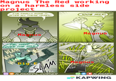 Magnus The Red working on a harmless side project I'VE FINALLY DONE IT, AFTER ALL THESE YEARS- 100% MILK! Macous FBI, HAND OVER THE MILK BLAM BLAM Magnus Big SLAM ALZWARDS CORNER Magnus pagnus PING WEB TOON PING AA ALZWARD KAPWING