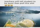teachers will tell student to be quiet then pull this s--- CanStockPhotos-cas0770611