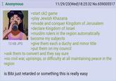 ⠀ Anonymous 13 KB JPG 11/29/23(Wed)18:25:32 No.659005517 >start ck2 game >play Jewish Khazaria >invade and conquer Kingdom of Jerusalem >declare Kingdom of Israel >muslim rulers in the region automatically become my subjects >give them each a duchy and minor title >put them on my council >ask them to convert and they say sure >no civil war, uprisings, or difficulty at all maintaining peace in the region is Bibi just retarded or something this is really easy