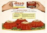 JELL-O BRAND GELATIN DESSERT LEMON FLAVOR Hunt's TOMATO SAUCE JELLO Here's Barbecue Salad... the easiest, most exciting new recipe idea in the magazine! Barbecue Salad TOMATO ASDIC WITH PERSONALITY" Dissolve Jell-O in hor water. Add Hunt's Tomato Sauce and other ingredients, Blend. Pour into in dividual molds. Chill until firm. Place on crisp greens with mayonnaise. You can serve four to six people 1 pkg. Lemen or Orange Jell-O for about a nickel each. 1 cups hot water 1 can Hunt's Tomate S 1 tablespoo taasan sale Dash of pepper Note: For extra spiciness, add any of the follow- ing before chilling: onion juice, seasoning or celery salt, cayenne, Worcestershire sauce, pepper sauce, or horse-radish,