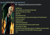 draco.png (562 KB, 450x670) google yandex iqdb wait Anonymous 08/12/25(Tue)10:22:45 No.213612026 >quidditch day >been practicing my snitch grabs all f----- week >also got a few tricks up my sleeve >game time >they release the snitch >that spoiled f----- Harry Potter and the Hoarder of the Penis flies after it >i follow in hot pursuit >itsshowtime.mov >"SNITCHIO TELEPORTO!" >snitch instantly teleported inside harry potter's a------ >like felching, but magical >he falls off his broom after being rocked by a mindblowing a--- g spot orgasm >hear him screaming "F--- ME DOBBY" before the big splat >mfw