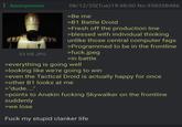 Anonymous 33 KB JPG 08/12/25(Tue)19:48:00 No.938358486 >Be me >B1 Battle Droid >Fresh off the production line >blessed with individual thinking unlike those central computer f--- >Programmed to be in the frontline >f---.jpeg >in battle >everything is going well >looking like we're going to win >even the Tactical Droid is actually happy for once >other B1 looks at me >"dude...." >points to Anakin f------ Skywalker on the frontline suddenly >we lose F--- my stupid clanker life